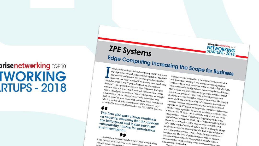 Enterprise Networking Magazine Names ZPE Systems “Top 10 Networking Startups of 2018”