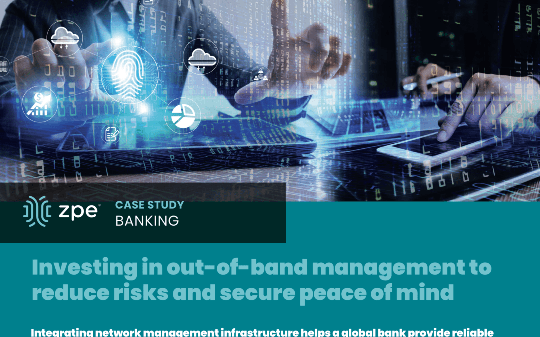 Investing in Out-of-Band Management to Reduce Risks