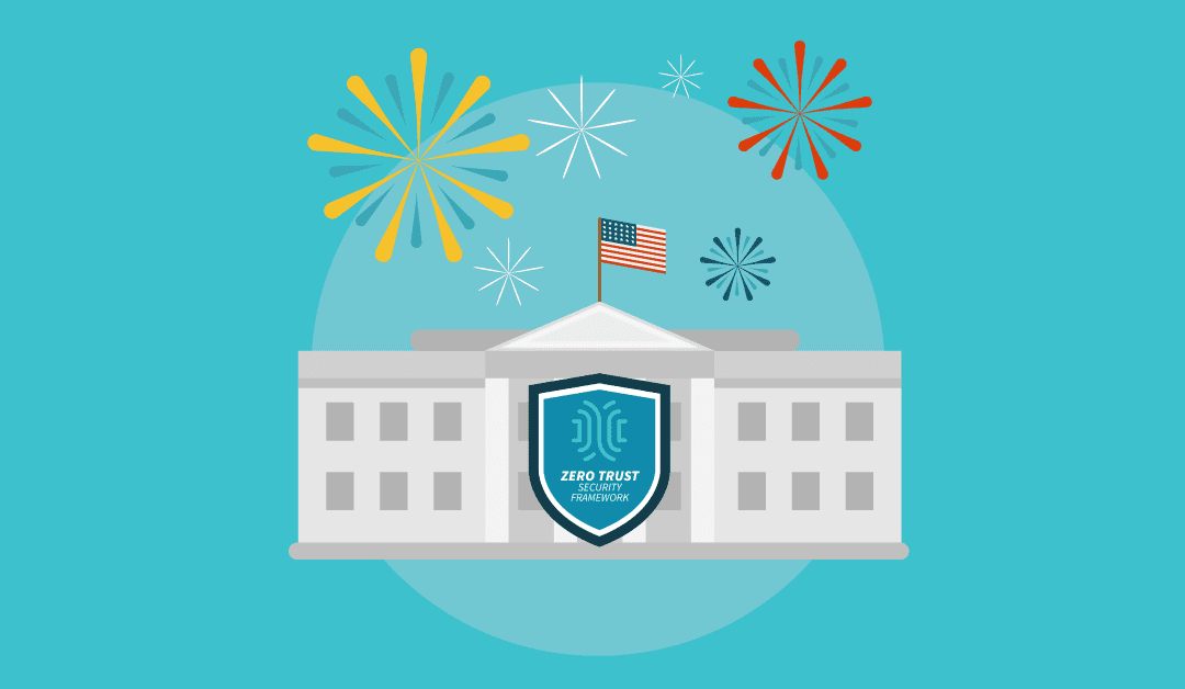 Zero Trust Architecture: What to Know About the Latest Cybersecurity Executive Order and How to Implement It