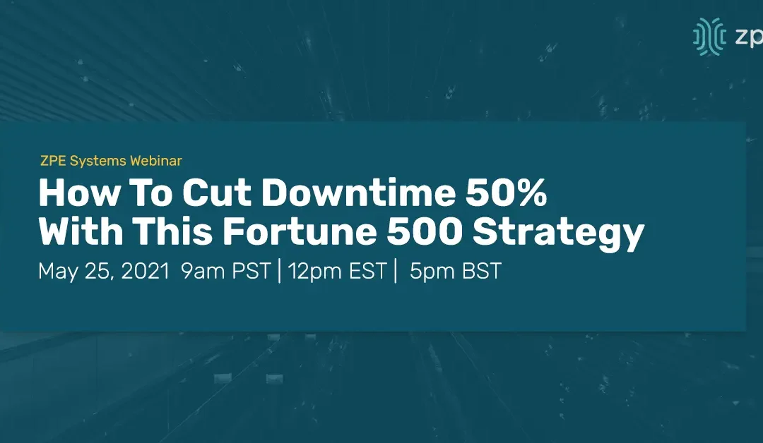 How to cut downtime 50% with this Fortune 500 strategy